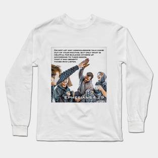 Ephesians 4:29 Long Sleeve T-Shirt